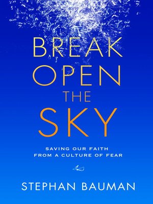 Break Open the Sky - ebook